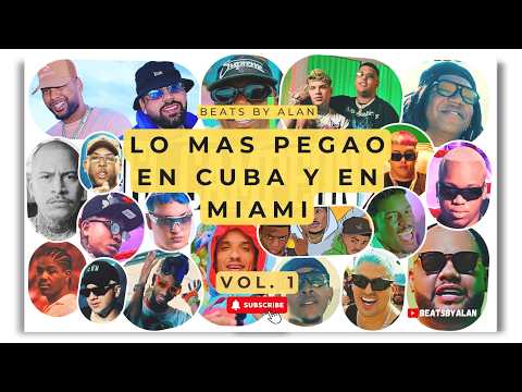 Lo más Pegao en Cuba y en Miami para el Mundo - Vol. 1 by @BeatsByAlan (2024 - 2025) #repaton