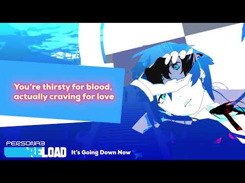 It's Going Down Now (Lyrics) Persona 3 Reload (Reupload)