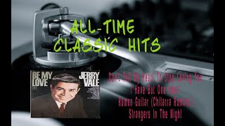 JERRY VALE ALL TIME CLASSICS
