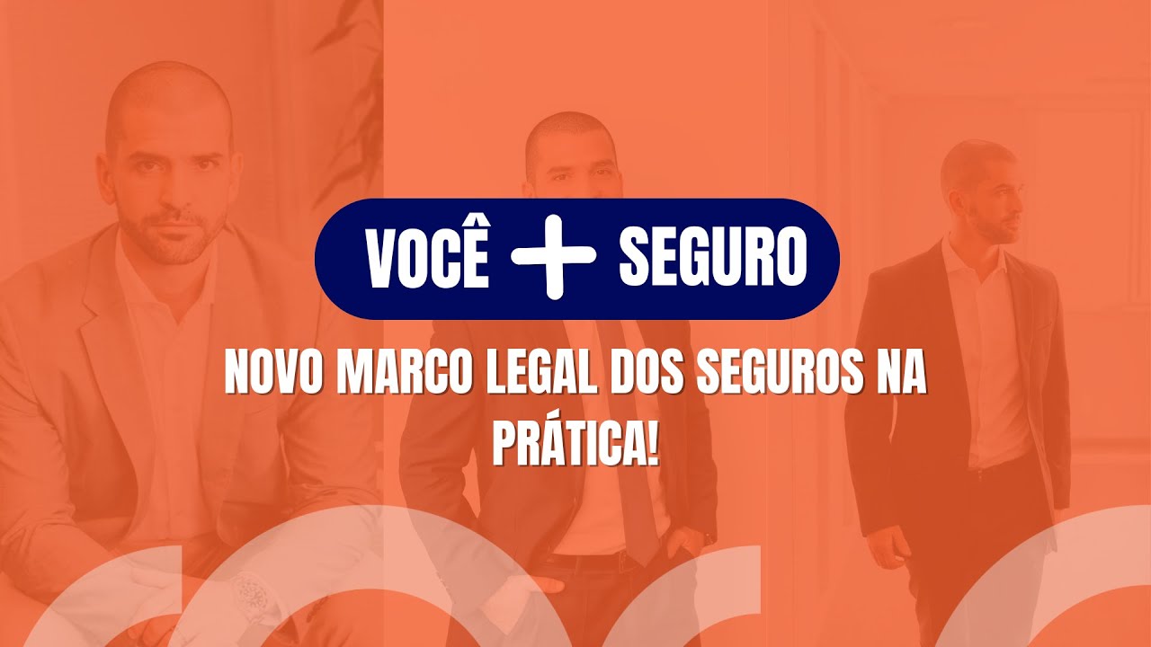 NOVO MARCO LEGAL DOS SEGUROS NA PRÁTICA!