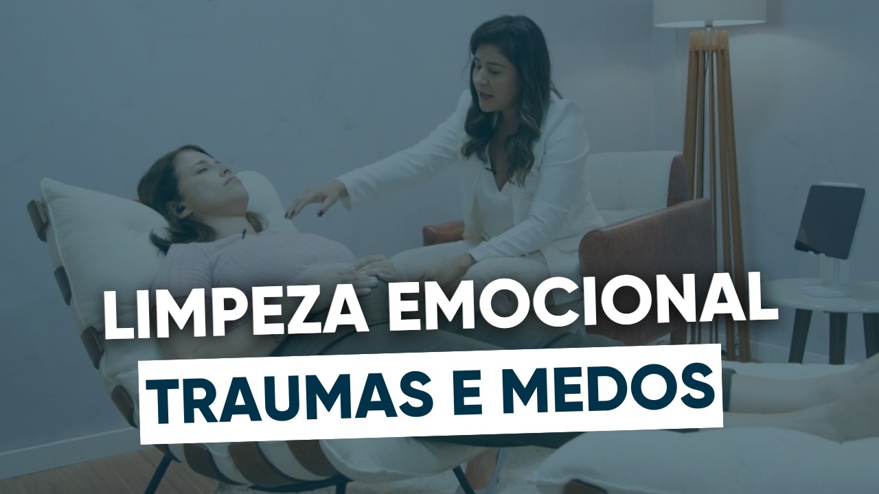 HIPNOSE PARA CURAR TRAUMAS DO PASSADO