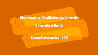 Afyonkarahisar Health Sciences University / General Information - 2021