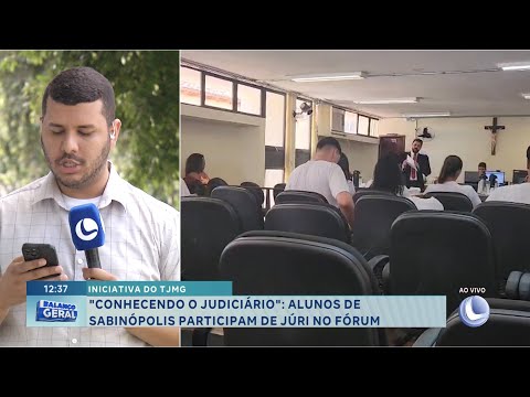 Iniciativa do TJMG: "Conhecendo o judiciário"; alunos de Sabinópolis participam de júri no Fórum.