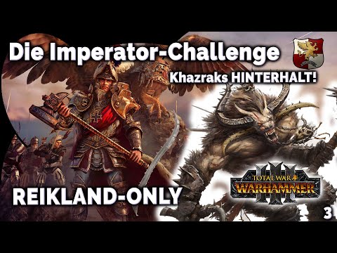 IMPERATOR-CHALLANGE 3 - Khazraks HINTERHALT - Karl Franz Legendäre Kampagne