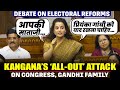 Kangana Ranaut S All Out Attack On Congress Gandhi Family Lok Sabha Debates Electoral Reforms