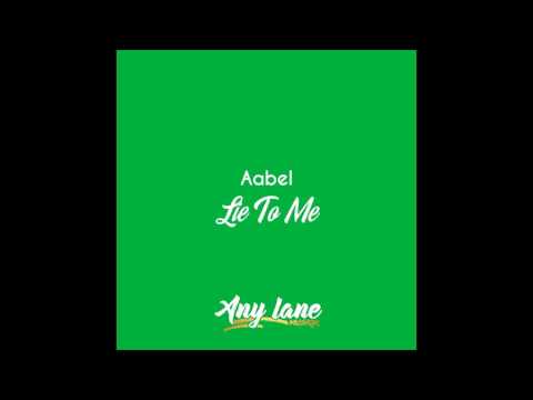 Aabel - Lie To Me