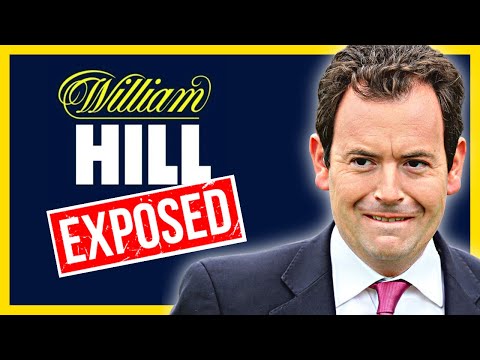WILLIAM HILL EXPOSED