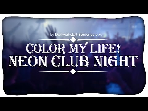 Color My Life! - Neon Club Night || Aftermovie