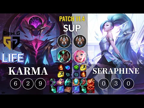 GEN Life Karma vs Seraphine Sup - KR Patch 11.4