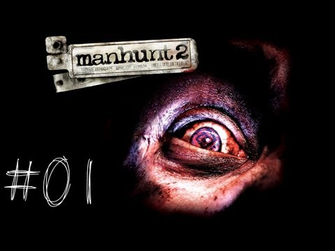 Let's Play - Manhunt 2 - Danny bricht aus - German Deutsch Uncut Part 01