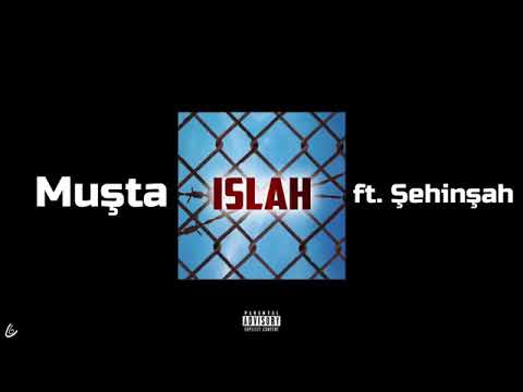 Muşta-ISLAH (Ft.Şehinşah) [SÖZLERİYLE]