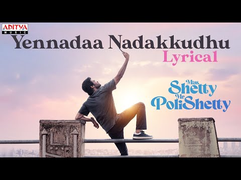 Yennadaa Nadakkudhu Lyric Video | Miss Shetty Mr Polishetty