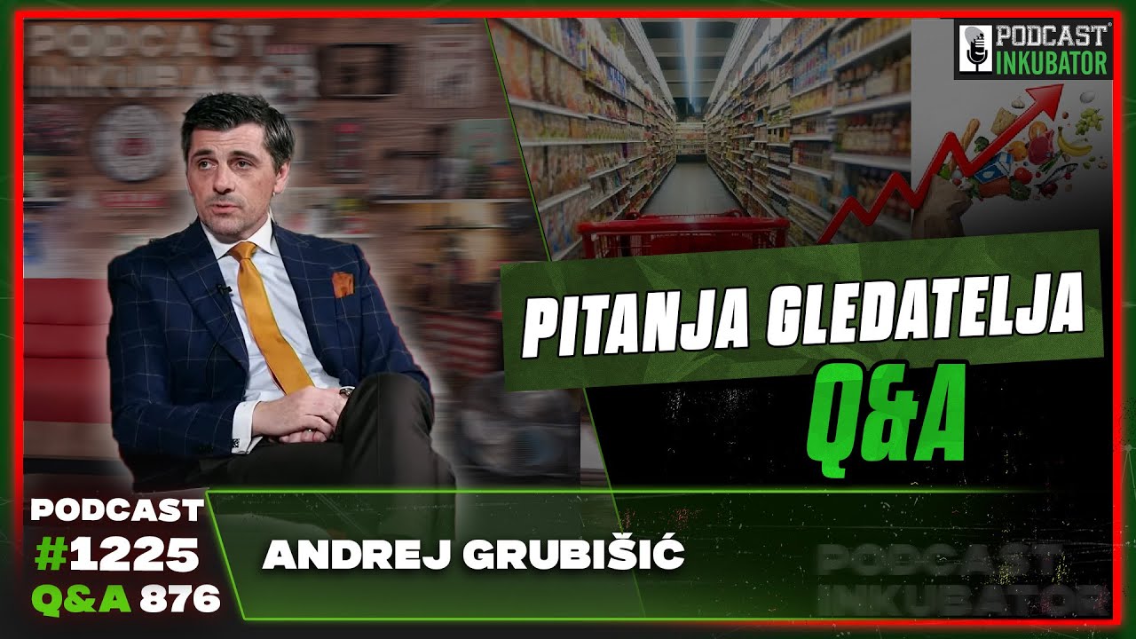 Podcast Inkubator #1225 Q&A 876 - Andrej Grubišić