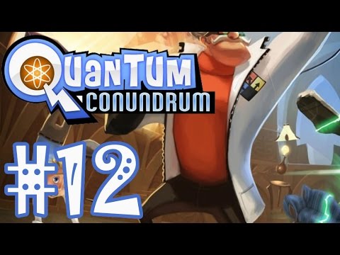 Quantum Conundrum #12 - Couch Surfing