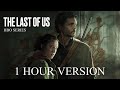 [1 HOUR] The Last of Us | Opening credits - HBO Series