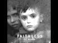 Faithless - Miss you less see you more