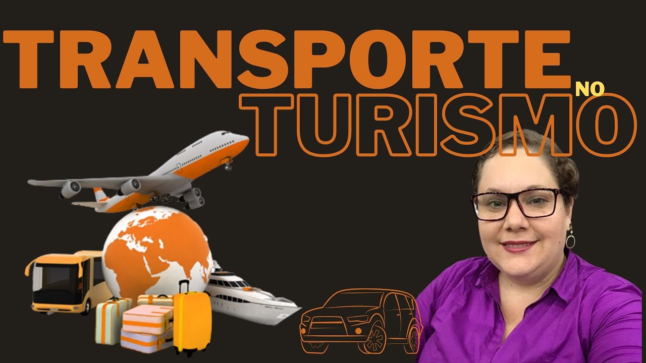 Quais os meios de transportes mais usados no turismo?