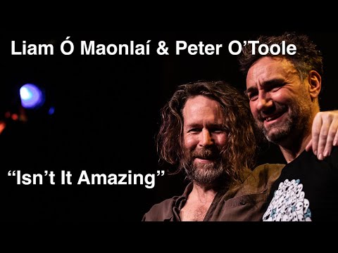 Isn't It Amazing - Liam Ó Maonlaí & Peter O'Toole - Beauforthuis 12 April 2018