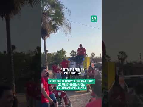 ‘Se der 80% de Liziany, a estrada é feita’, diz prefeito de Itapipoca em campanha para esposa