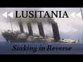 Lusitania Sinking In Reverse