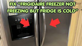 How to Fix Frigidaire Freezer Not Freezing but Fridge Is Cold — Solution 2026