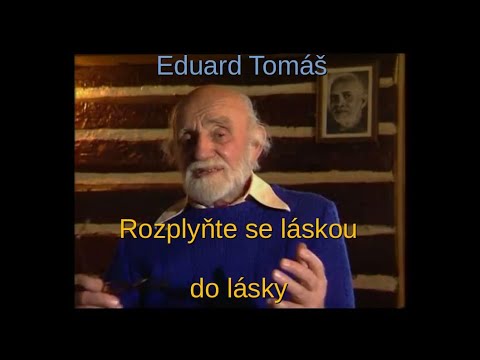 Rozplyňte se láskou do lásky - Eduard Tomáš