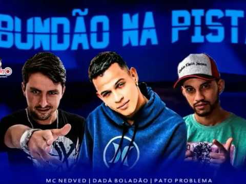 DADA BOLADÃO MC NEDVED E PATO PROBLEMA - BUNDÃO NA PISTA (ÁUDIO OFICIAL)
