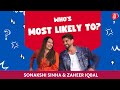 Sonakshi Sinha Zaheer Iqbal Reveal Who S Most Likely To Lie Being In A Relationship