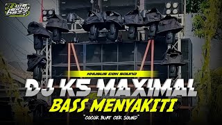 Download lagu DJ K5 MAXIMAL || DJ CEK SOUND YANG DIPAKAI K5 MAXIMAL || KHUSUS CEK SOUND mp3