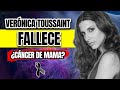 ¡LAMENTABLE! VERÓNICA TOUSSAINT MUERE a los 48 AÑOS: ¿CUÁL ES LA CAUSA? | Mr Doctor