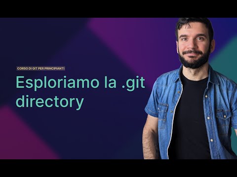 Cosa c'è dentro la cartella .git? Esploriamola | Lezione 5