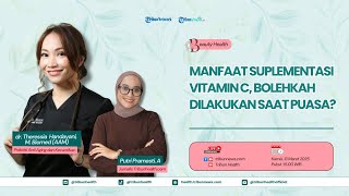 BEAUTY HEALTH: Manfaat Suplementasi Vitamin C, Bolehkah Dilakukan saat Puasa?