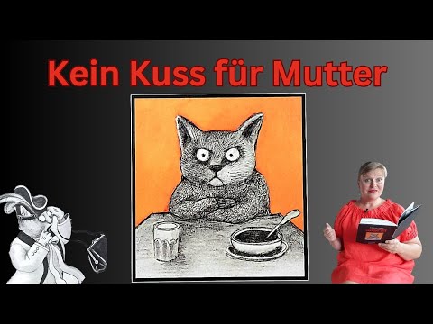 Kein Kuss für Mutter / Katzengeschichte für Kinder / Bilderbuch / Audiogeschichte / Hörbuch Kinder