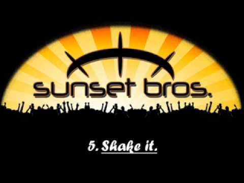 Sunset Brothers - Shake it.