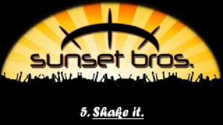 Sunset Brothers - Shake it.