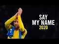 Lionel Messi ► Say My Name ● Skills & Goals ● 2020 | HD