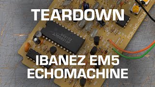 Video thumbnail for Ibanez EM5 Echomachine Teardown! See what's inside! by Gray Bench Electronics