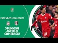 🔴 STUNNING ANFIELD COMEBACK! | Liverpool v Fulham Carabao Cup extended highlights