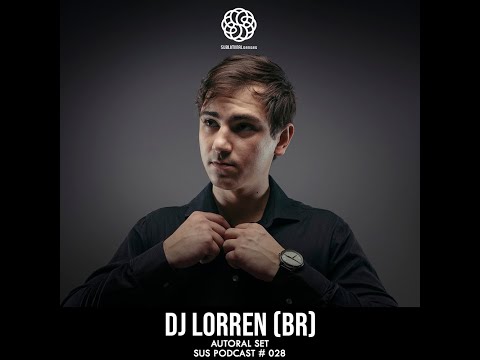 Subliminal Senses Podcast 028 - DJ Lorren (Br) - 100% Autoral Set