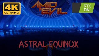 Amid Evil EP I: Astral Equinox (All Secrets Walkthrough, RTX & 4K)