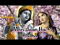 Meri Jaan Hai Radha Slowed Reverb Are Re Meri Jaan Hai Hai Lofi Full Song Slowedandreverb
