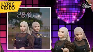 Download lagu Ain Syakirah & Fara Insyirah - Ku Kunci Rindu Buatmu mp3