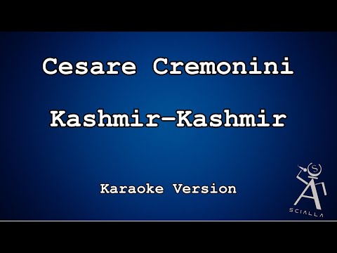 Cesare Cremonini - Kashmir Kashmir (KARAOKE)