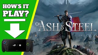 Of Ash and Steel on Xbox Ally X - Is it Playable?