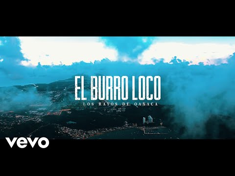 El Burro Loco [Video Oficial 2023] - Los Rayos de Oaxaca