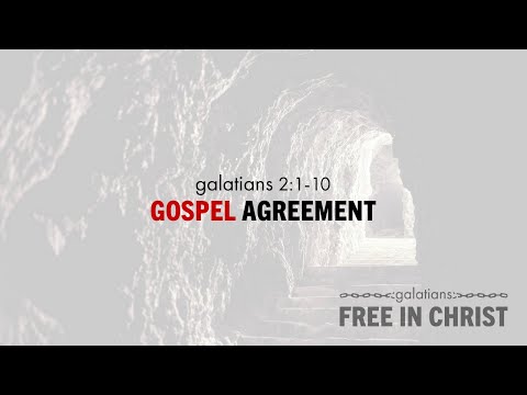 Ryan Kelly, "Gospel Agreement" - Galatians 2:1-10