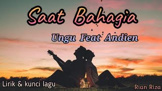 Download lagu Ungu Feat Andien - Saat Bahagia ( lirik dan kunci lagu ) mp3