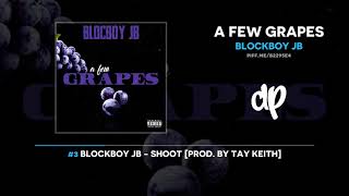 Blockboy JB - A Few Grapes (FULL MIXTAPE + DOWNLOAD)