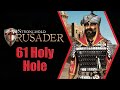 Stronghold Crusader 61 Holy Hole With Commentary