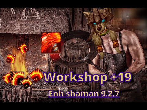 Workshop +19 - Enhancement shaman - 9.2.7